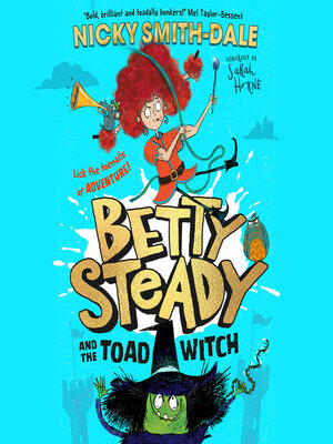 cover image of Betty Steady and the Toad Witch